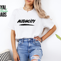 Audacity Shirt, Empowerment T-Shirt, Bold Statement Graphic Top, Minimalist 7
