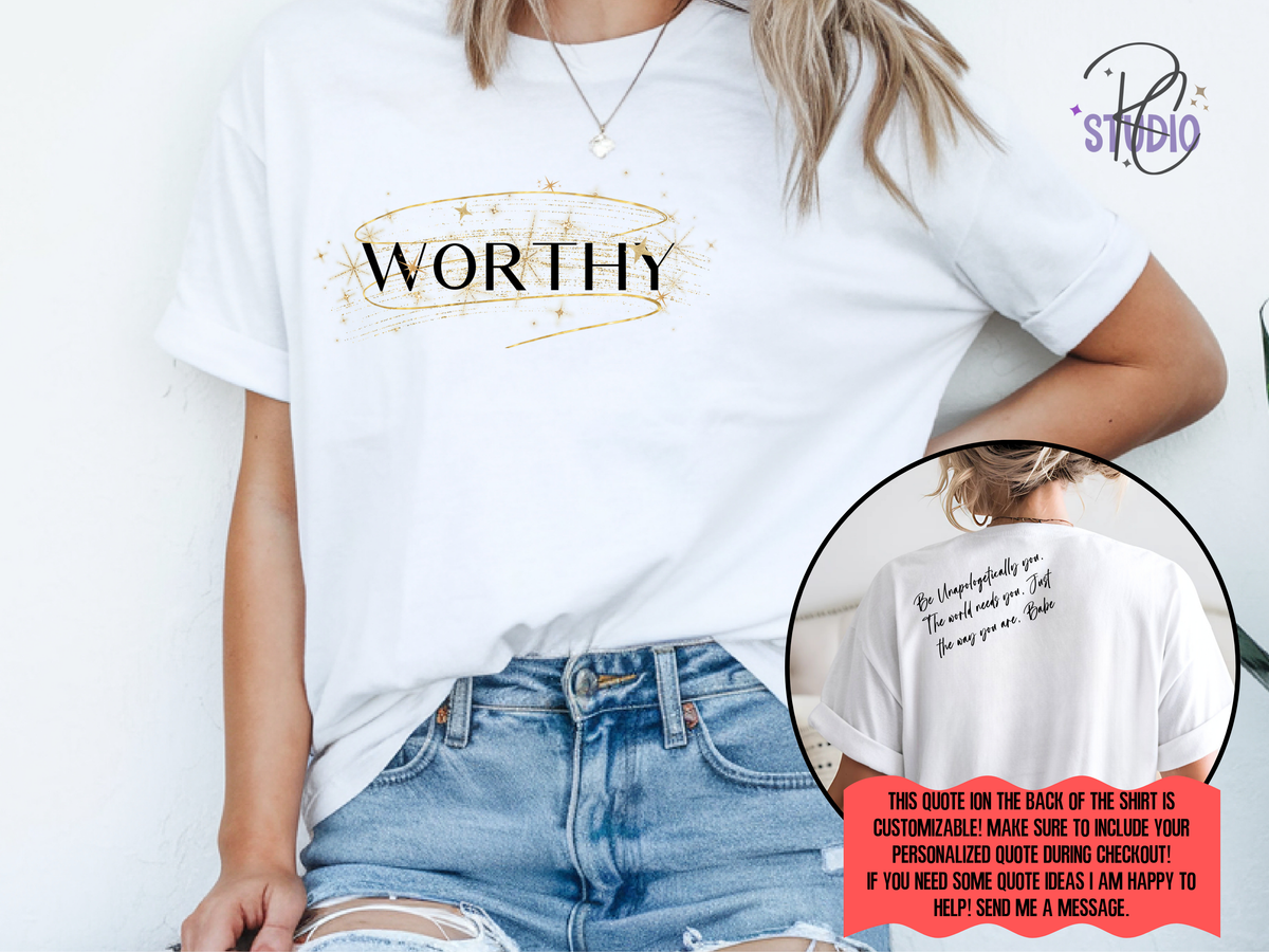 WORTHY Gildan 64000 | Personalization Option| Self Love Affirmation Shirt | Womens Empowerment Graphic | Positive Unisex Gift Tee