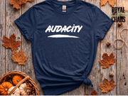 Audacity T-Shirt | Bold Empowerment Graphic Tee for Women | Confidence Shirt | Gift for Strong Women