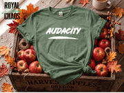 Audacity T-Shirt | Bold Empowerment Graphic Tee for Women | Confidence Shirt | Gift for Strong Women