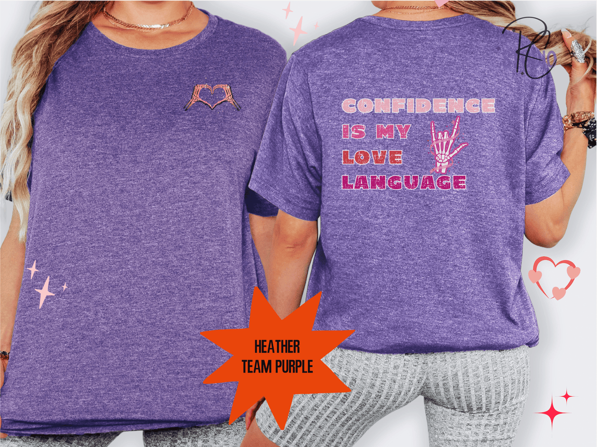 Confidence Is My Love Language Shirt | Self Love Valentine Tee | Skeleton Heart Shirt | Bella Canvas 3001