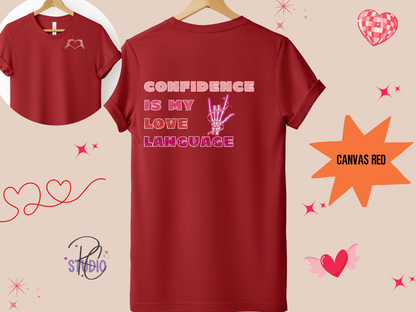 Confidence Is My Love Language Shirt | Self Love Valentine Tee | Skeleton Heart Shirt | Bella Canvas 3001