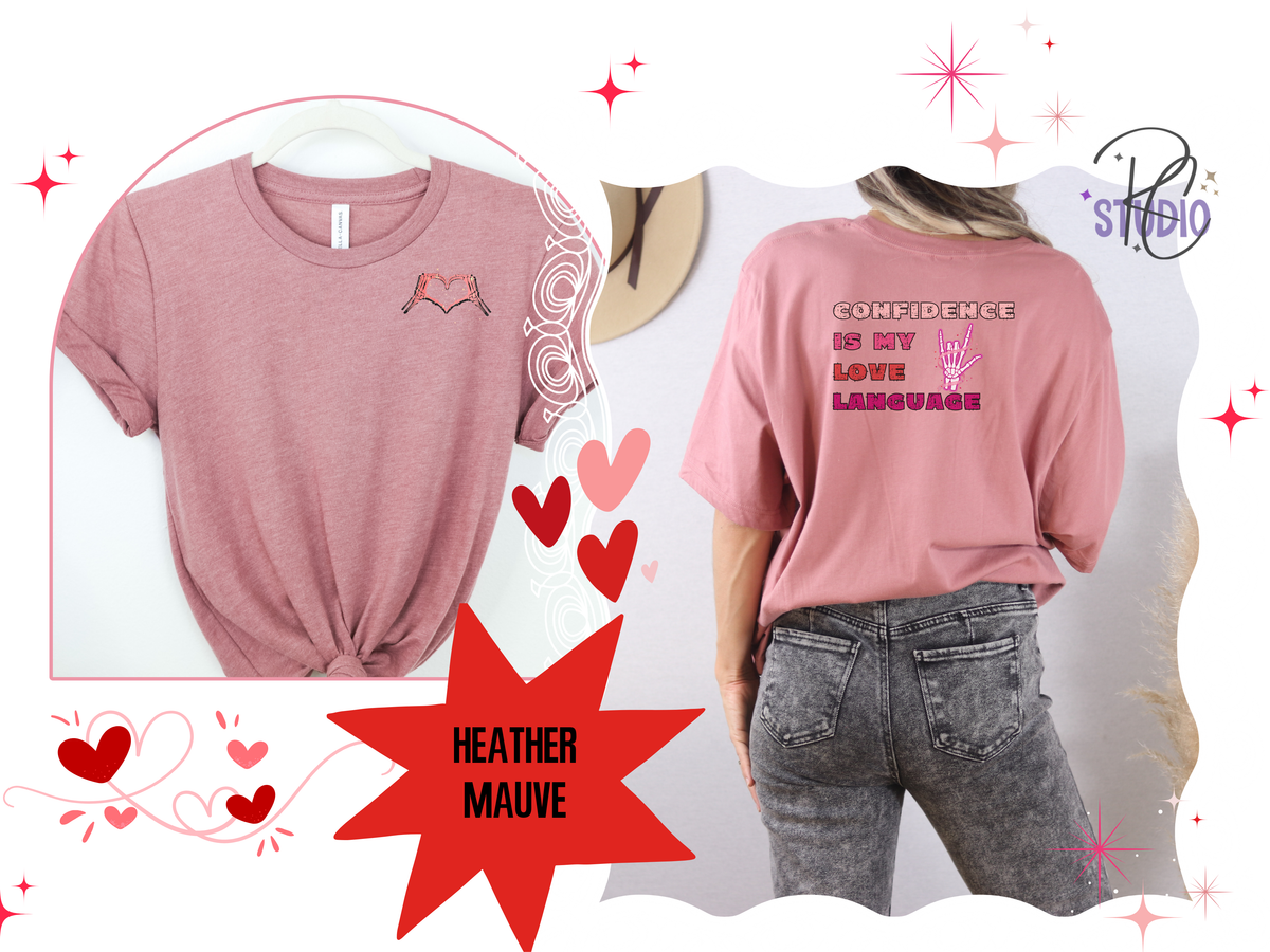 Confidence Is My Love Language Shirt | Self Love Valentine Tee | Skeleton Heart Shirt | Bella Canvas 3001