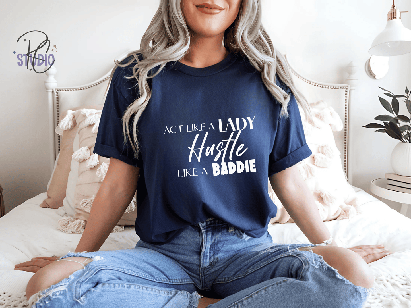 Hustle Like a Baddie (white font), Act Like a Lady, Gift for Her, Boss Babe Hustle T-Shirt, Edgy Women Power, Feminist Style, Gildan 64000