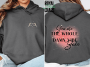 You Are the Whole Damn Vibe Babe Hoodie | Self-Love | Empowering Sweatshirt |