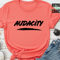 Audacity Shirt, Empowerment T-Shirt, Bold Statement Graphic Top, Minimalist 1