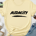 Audacity Shirt, Empowerment T-Shirt, Bold Statement Graphic Top, Minimalist 4