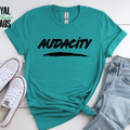 Audacity Shirt, Empowerment T-Shirt, Bold Statement Graphic Top, Minimalist 14
