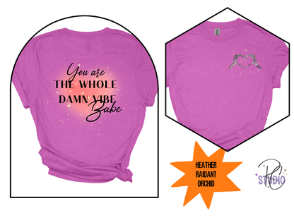 You Are the Whole Damn Vibe Shirt | Skeleton Heart Tee | Gildan 64000 Softstyle | Self Love Graphic Shirt