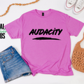 Audacity Shirt, Empowerment T-Shirt, Bold Statement Graphic Top, Minimalist 9