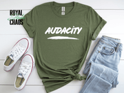 Audacity T-Shirt | Bold Empowerment Graphic Tee for Women | Confidence Shirt | Gift for Strong Women