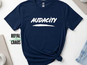 Audacity T-Shirt | Bold Empowerment Graphic Tee for Women | Confidence Shirt | Gift for Strong Women