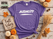 Audacity T-Shirt | Bold Empowerment Graphic Tee for Women | Confidence Shirt | Gift for Strong Women
