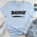 Baddie Shirt, Empowerment T-Shirt, Bold Statement Graphic Top, Minimalist, 11